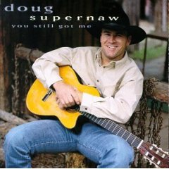<i>You Still Got Me</i> 1995 studio album by Doug Supernaw