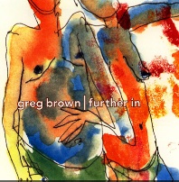 <i>Further In</i> 1996 studio album by Greg Brown