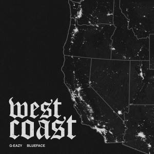 <span class="mw-page-title-main">West Coast (G-Eazy and Blueface song)</span> 2019 single by G-Eazy and Blueface