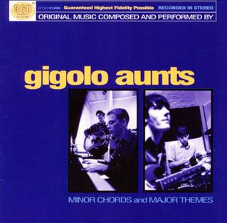 <i>Minor Chords and Major Themes</i> 1999 studio album by Gigolo Aunts