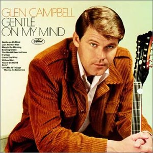 <i>Gentle on My Mind</i> (1967 Glen Campbell album) 1967 studio album by Glen Campbell