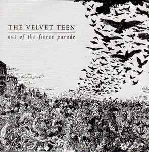 <i>Out of the Fierce Parade</i> 2002 studio album by The Velvet Teen