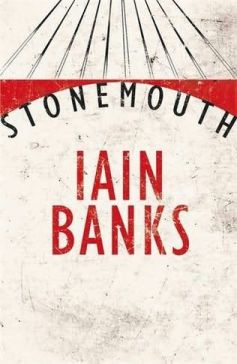 <i>Stonemouth</i> 2012 novel by Iain Banks