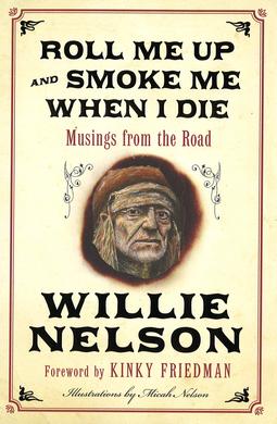 File:Willie-Roll-Me-Up-and-Smoke-Me-When-I-Die1-book-by-Willie-Nelson.jpg