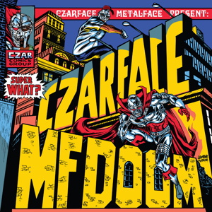 File:Czarface and MF DOOM - Super What album cover.jpg