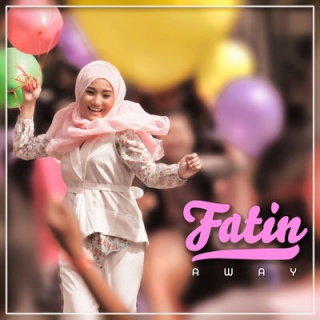 Away (Fatin Shidqia song) 2015 single by Fatin Shidqia