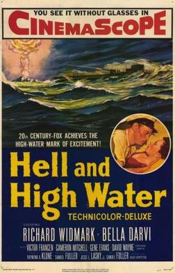 <i>Hell and High Water</i> (1954 film) 1954 film by Samuel Fuller