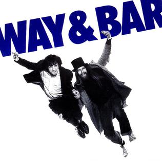 <i>Way & Bar</i> 1980 studio album by John Otway & Wild Willy Barrett