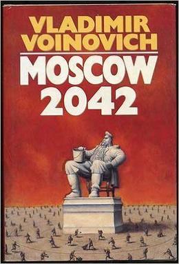 <i>Moscow 2042</i> Book by Vladimir Vojnovitsj