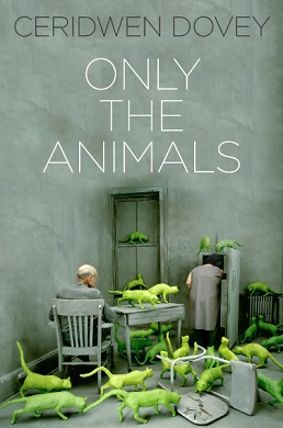 <span class="mw-page-title-main">Only the Animals (short story collection)</span> 2014 book by Ceridwen Dovey