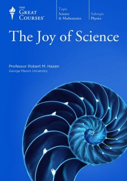 <i>The Joy of Science</i> Popular video lectures by Robert Hazen