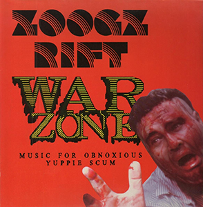 <i>War Zone: Music for Obnoxious Yuppie Scum</i> 1990 studio album by Zoogz Rift