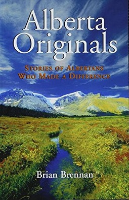 <i>Alberta Originals</i> Book of biographical profiles by Brian Brennan