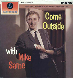 I came outside. Mike Sarne. Come outside Mike Sarne. Come outside Mike Sarne with Wendy Richard. Роттоло де Сарне.