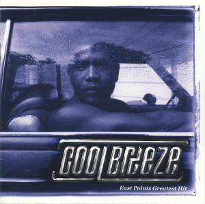<i>East Points Greatest Hit</i> 1999 studio album by Cool Breeze