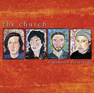 <i>El Momento Descuidado</i> album by The Church