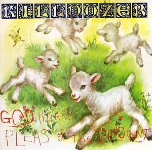 <i>God Hears Pleas of the Innocent</i> 1995 studio album by Killdozer