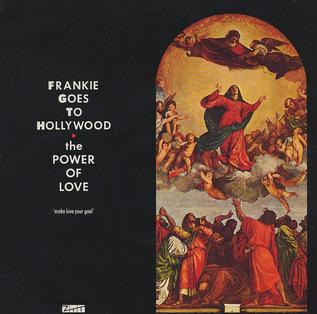 <span class="mw-page-title-main">The Power of Love (Frankie Goes to Hollywood song)</span> 1984 single by Frankie Goes to Hollywood