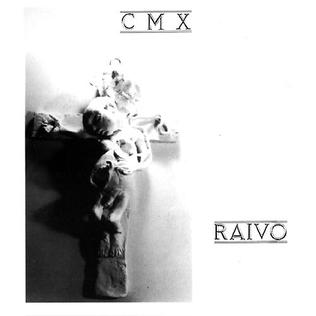 <i>Raivo</i> (EP) 1989 EP by CMX