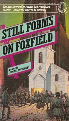 <span class="mw-page-title-main">Still Forms on Foxfield</span> 1980 novel by Joan Slonczewski