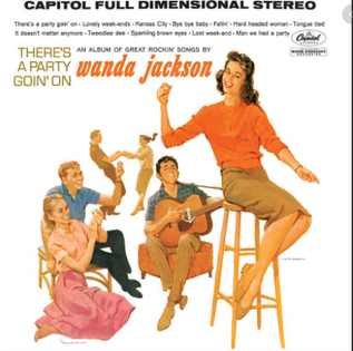 <i>Theres a Party Goin On</i> (Wanda Jackson album) 1961 studio album by Wanda Jackson