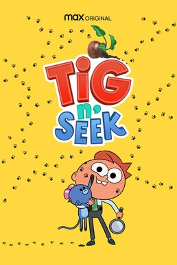 <i>Tig n Seek</i> American animated television series