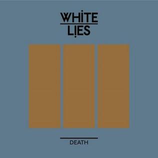 Death (White Lies song) 2008 single by White Lies