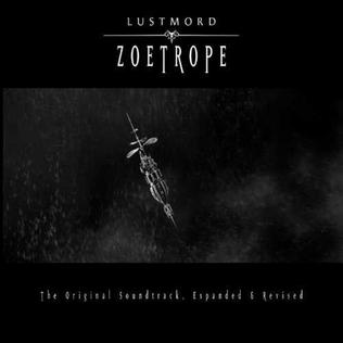 <i>Zoetrope</i> (album) 2002 studio album by Lustmord