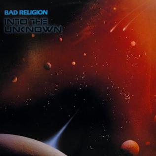 <i>Into the Unknown</i> (Bad Religion album) album by Bad Religion