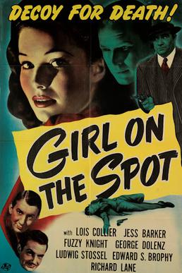 <i>Girl on the Spot</i> 1946 film by William Beaudine