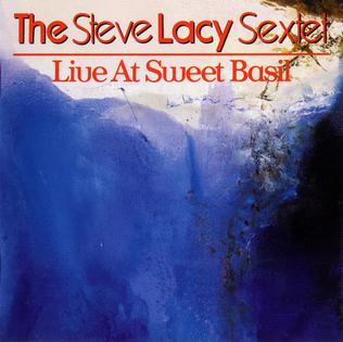 <i>Live at Sweet Basil</i> (Steve Lacy album) 1992 live album by Steve Lacy Sextet