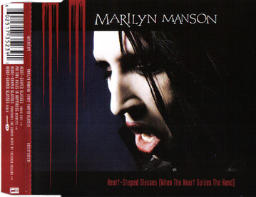 Heart-Shaped Glasses (When the Heart Guides the Hand) 2007 single by Marilyn Manson
