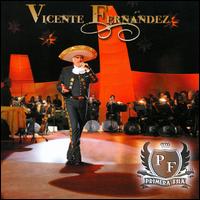 <i>Primera Fila</i> (Vicente Fernández album) 2008 live album by Vicente Fernández