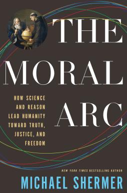 <i>The Moral Arc</i> 2015 book by Michael Shermer