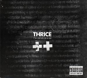 <i>If We Could Only See Us Now</i> 2005 compilation album & DVD by Thrice