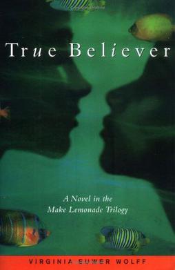 <i>True Believer</i> (Wolff novel) 2001 verse novel by Virginia Euwer Wolff