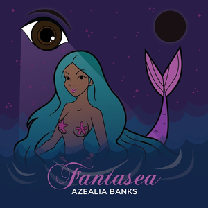 <i>Fantasea</i> (mixtape) 2012 mixtape by Azealia Banks