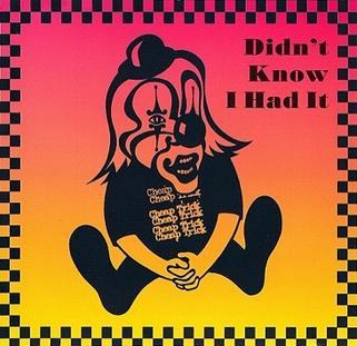 File:Cheap Trick Didn't Know I Had It Single 1994.jpeg