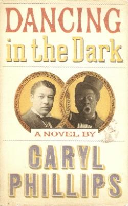 <i>Dancing in the Dark</i> (novel) 2005 novel by Caryl Phillips