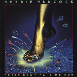 <i>Feets, Dont Fail Me Now</i> 1979 studio album by Herbie Hancock