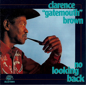 <i>No Looking Back</i> (Clarence Gatemouth Brown album) 1992 studio album by Clarence "Gatemouth" Brown