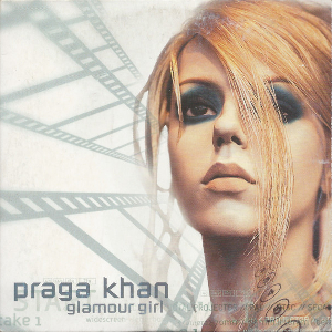 <span class="mw-page-title-main">Glamour Girl (song)</span> 2002 single by Praga Khan