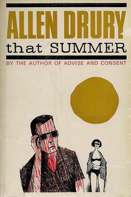 <i>That Summer</i> (Drury novel) 1965 novel by Allen Drury