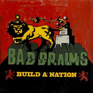 File:Bad Brains - Build a Nation.jpg