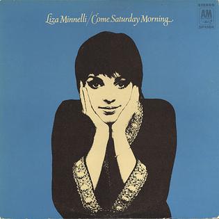 <i>Come Saturday Morning</i> (Liza Minnelli album) 1969 studio album by Liza Minnelli