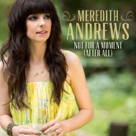 <span class="mw-page-title-main">Not for a Moment (After All)</span> 2012 single by Meredith Andrews