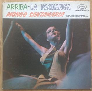 <i>!Arriba! La Pachanga</i> 1959 studio album by Mongo Santamaría