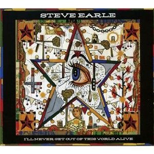 <i>Ill Never Get Out of This World Alive</i> (album) 2011 studio album by Steve Earle