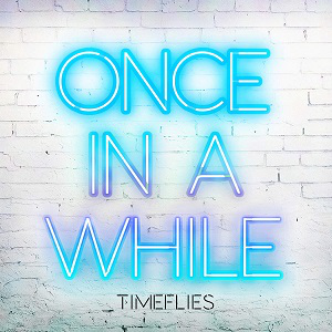 <span class="mw-page-title-main">Once in a While (Timeflies song)</span> 2016 single by Timeflies