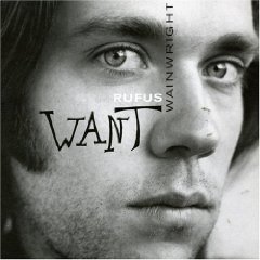 <i>Want</i> (Rufus Wainwright album) 2005 studio album by Rufus Wainwright